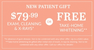 Coupon for New Patient Gift. $79.99 Exam, Cleaning & X-Rays or Free Take-Home Whitening