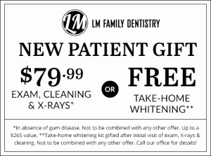 New Patient Gift $79.99 Exam, Cleaning & X-rays or Free Take-Home Whitening